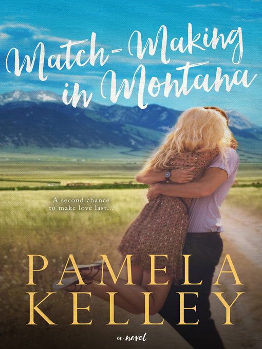 Title details for Match-Making in Montana by Pamela M. Kelley - Available